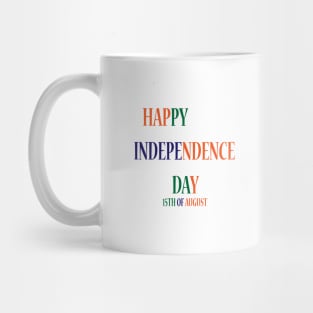 HAPPY INDEPENDENCE DAY 15th OF AUGUST Mug